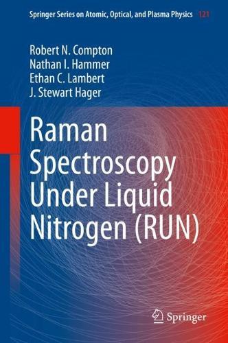 Raman Spectroscopy Under Liquid Nitrogen (RUN)  by Robert N. Compton at Abbey's Bookshop, 