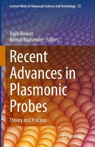 Recent Advances in Plasmonic Probes: Theory and Practice  by Rajib Biswas at Abbey's Bookshop, 