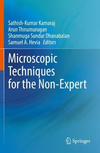 Microscopic Techniques for the Non-Expert  by Sathish-Kumar Kamaraj at Abbey's Bookshop, 