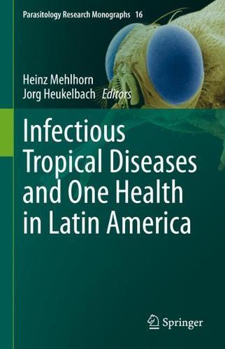 Infectious Tropical Diseases and One Health in Latin America  by Heinz Mehlhorn at Abbey's Bookshop, 
