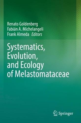 Systematics, Evolution, and Ecology of Melastomataceae  by Renato Goldenberg at Abbey's Bookshop, 