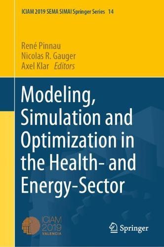 Modeling, Simulation and Optimization in the Health- and Energy-Sector  by René Pinnau at Abbey's Bookshop, 