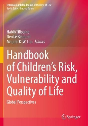 Handbook of Children’s Risk, Vulnerability and Quality of Life: Global Perspectives  by Habib Tiliouine at Abbey's Bookshop, 