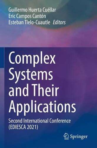 Complex Systems and Their Applications: Second International Conference (EDIESCA 2021)  by Guillermo Huerta Cuéllar at Abbey's Bookshop, 