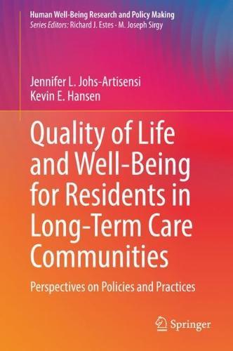 Quality of Life and Well-Being for Residents in Long-Term Care Communities: Perspectives on Policies and Practices  by Jennifer L. Johs-Artisensi at Abbey's Bookshop, 