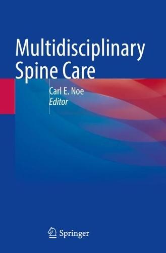 Multidisciplinary Spine Care  by Carl E. Noe at Abbey's Bookshop, 