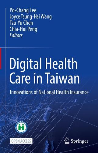 Digital Health Care in Taiwan: Innovations of National Health Insurance  by Po-Chang Lee at Abbey's Bookshop, 