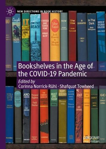 Bookshelves in the Age of the COVID-19 Pandemic  by Corinna Norrick-Rühl at Abbey's Bookshop, 