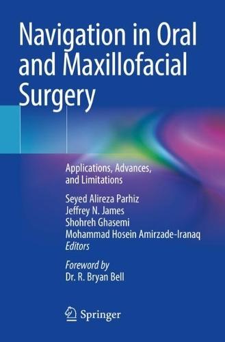 Navigation in Oral and Maxillofacial Surgery: Applications, Advances, and Limitations  by Seyed Alireza Parhiz at Abbey's Bookshop, 