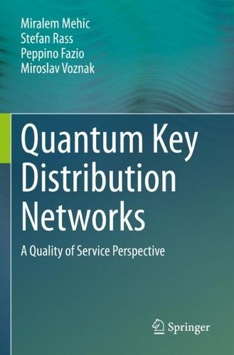 Quantum Key Distribution Networks: A Quality of Service Perspective  by Miralem Mehic at Abbey's Bookshop, 