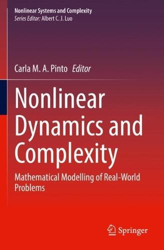 Nonlinear Dynamics and Complexity: Mathematical Modelling of Real-World Problems  by Carla M.A. Pinto at Abbey's Bookshop, 