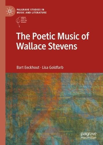 The Poetic Music of Wallace Stevens  by Bart Eeckhout at Abbey's Bookshop, 