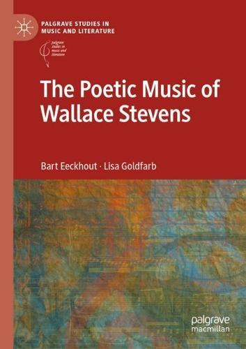 The Poetic Music of Wallace Stevens  by Bart Eeckhout at Abbey's Bookshop, 