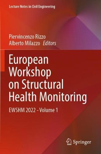 European Workshop on Structural Health Monitoring: EWSHM 2022 - Volume 1  by Piervincenzo Rizzo at Abbey's Bookshop, 