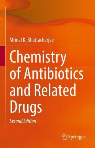 Chemistry of Antibiotics and Related Drugs  by Mrinal K. Bhattacharjee at Abbey's Bookshop, 