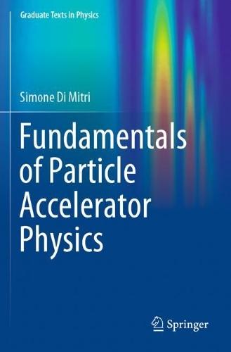 Fundamentals of Particle Accelerator Physics  by Simone Di Mitri at Abbey's Bookshop, 