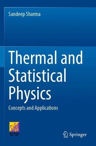 Thermal and Statistical Physics: Concepts and Applications  by Sandeep Sharma at Abbey's Bookshop, 