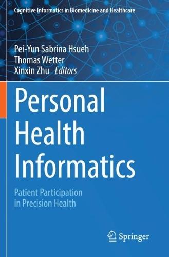 Personal Health Informatics: Patient Participation in Precision Health  by Pei-Yun Sabrina Hsueh at Abbey's Bookshop, 