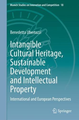 Intangible Cultural Heritage, Sustainable Development and Intellectual Property: International and European Perspectives  by Benedetta Ubertazzi at Abbey's Bookshop, 