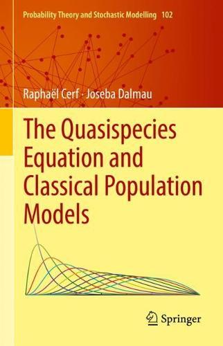 The Quasispecies Equation and Classical Population Models  by Raphaël Cerf at Abbey's Bookshop, 