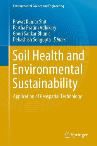 Soil Health and Environmental Sustainability: Application of Geospatial Technology  by Pravat Kumar Shit at Abbey's Bookshop, 