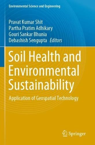 Soil Health and Environmental Sustainability: Application of Geospatial Technology  by Pravat Kumar Shit at Abbey's Bookshop, 