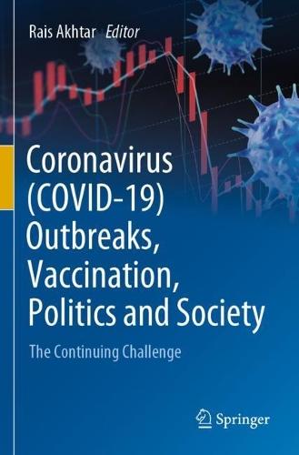 Coronavirus (COVID-19) Outbreaks, Vaccination, Politics and Society: The Continuing Challenge  by Rais Akhtar at Abbey's Bookshop, 