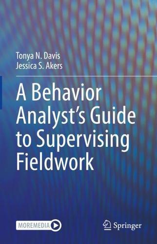 A Behavior Analyst’s Guide to Supervising Fieldwork  by Tonya N. Davis at Abbey's Bookshop, 