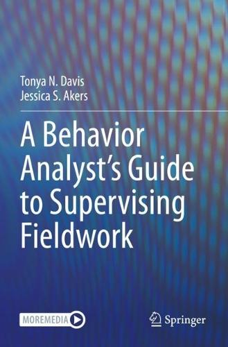 A Behavior Analyst’s Guide to Supervising Fieldwork  by Tonya N. Davis at Abbey's Bookshop, 