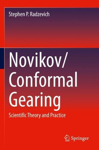 Novikov/Conformal Gearing: Scientific Theory and Practice  by Stephen P. Radzevich at Abbey's Bookshop, 