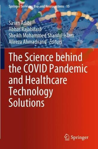 The Science behind the COVID Pandemic and Healthcare Technology Solutions  by Sasan Adibi at Abbey's Bookshop, 