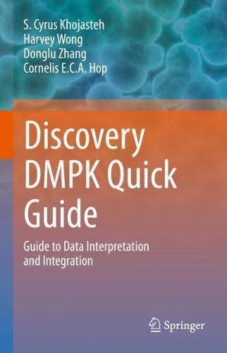 Discovery DMPK Quick Guide: Guide to Data Interpretation and integration  by S. Cyrus Khojasteh at Abbey's Bookshop, 