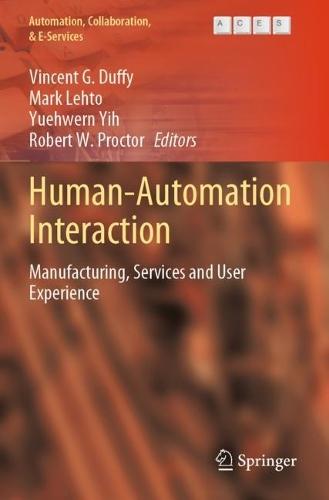 Human-Automation Interaction: Manufacturing, Services and User Experience