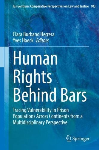 Human Rights Behind Bars: Tracing Vulnerability in Prison Populations Across Continents from a Multidisciplinary Perspective  by Clara Burbano Herrera at Abbey's Bookshop, 