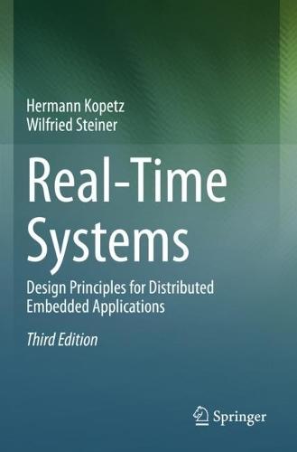 Real-Time Systems: Design Principles for Distributed Embedded Applications  by Hermann Kopetz at Abbey's Bookshop, 