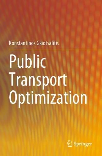 Public Transport Optimization  by Konstantinos Gkiotsalitis at Abbey's Bookshop, 