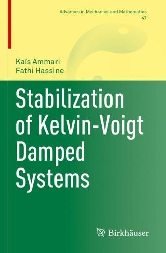 Stabilization of Kelvin-Voigt Damped Systems  by Kaïs Ammari at Abbey's Bookshop, 
