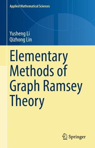Elementary Methods of  Graph Ramsey Theory  by Yusheng Li at Abbey's Bookshop, 