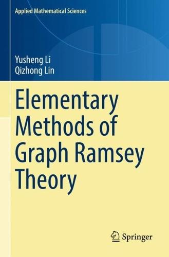 Elementary Methods of  Graph Ramsey Theory  by Yusheng Li at Abbey's Bookshop, 