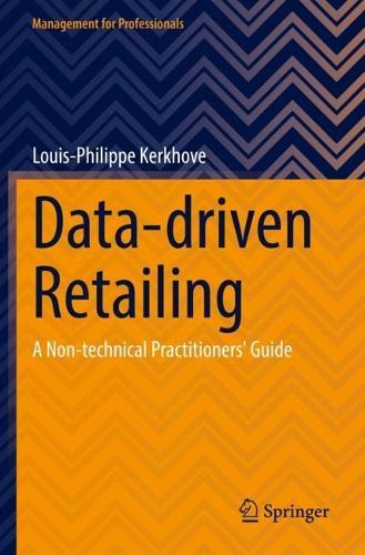 Data-driven Retailing: A Non-technical Practitioners' Guide  by Louis-Philippe Kerkhove at Abbey's Bookshop, 