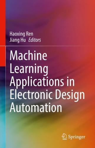 Machine Learning Applications in Electronic Design Automation  by Haoxing Ren at Abbey's Bookshop, 