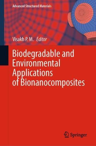 Biodegradable and Environmental Applications of Bionanocomposites  by Visakh P. M. at Abbey's Bookshop, 