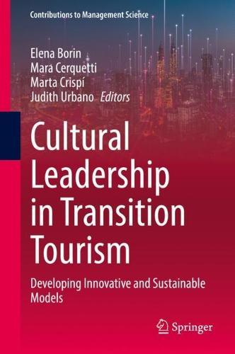 Cultural Leadership in Transition Tourism: Developing Innovative and Sustainable Models  by Elena Borin at Abbey's Bookshop, 