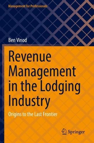 Revenue Management in the Lodging Industry: Origins to the Last Frontier  by Ben Vinod at Abbey's Bookshop, 
