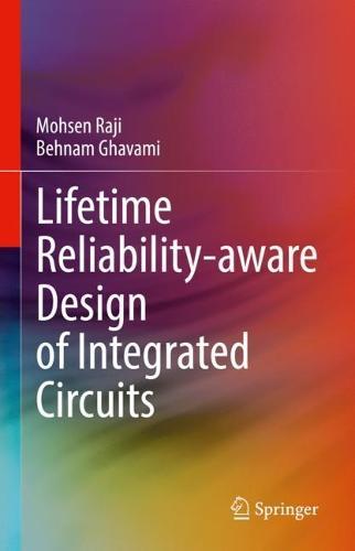 Lifetime Reliability-aware Design of Integrated Circuits  by Mohsen Raji at Abbey's Bookshop, 