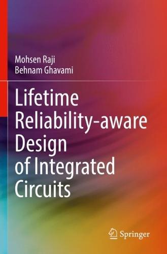Lifetime Reliability-aware Design of Integrated Circuits  by Mohsen Raji at Abbey's Bookshop, 