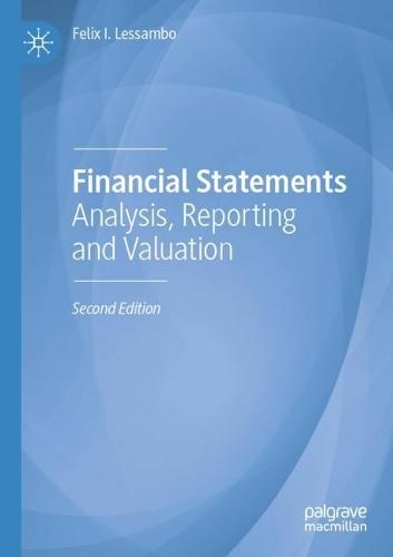Financial Statements: Analysis, Reporting and Valuation  by Felix I. Lessambo at Abbey's Bookshop, 