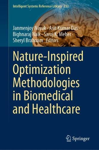 Nature-Inspired Optimization Methodologies in Biomedical and Healthcare  by Janmenjoy Nayak at Abbey's Bookshop, 