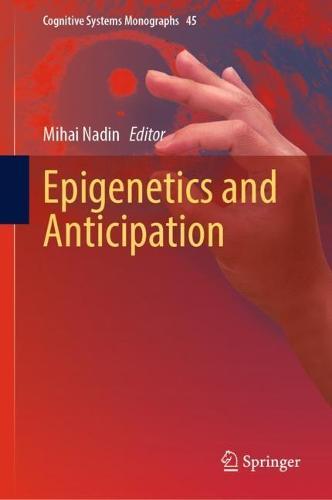 Epigenetics and Anticipation  by Mihai Nadin at Abbey's Bookshop, 