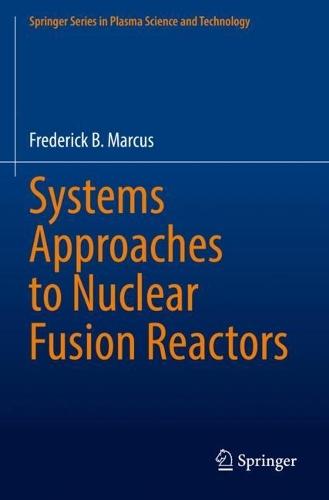 Systems Approaches to Nuclear Fusion Reactors  by Frederick B. Marcus at Abbey's Bookshop, 